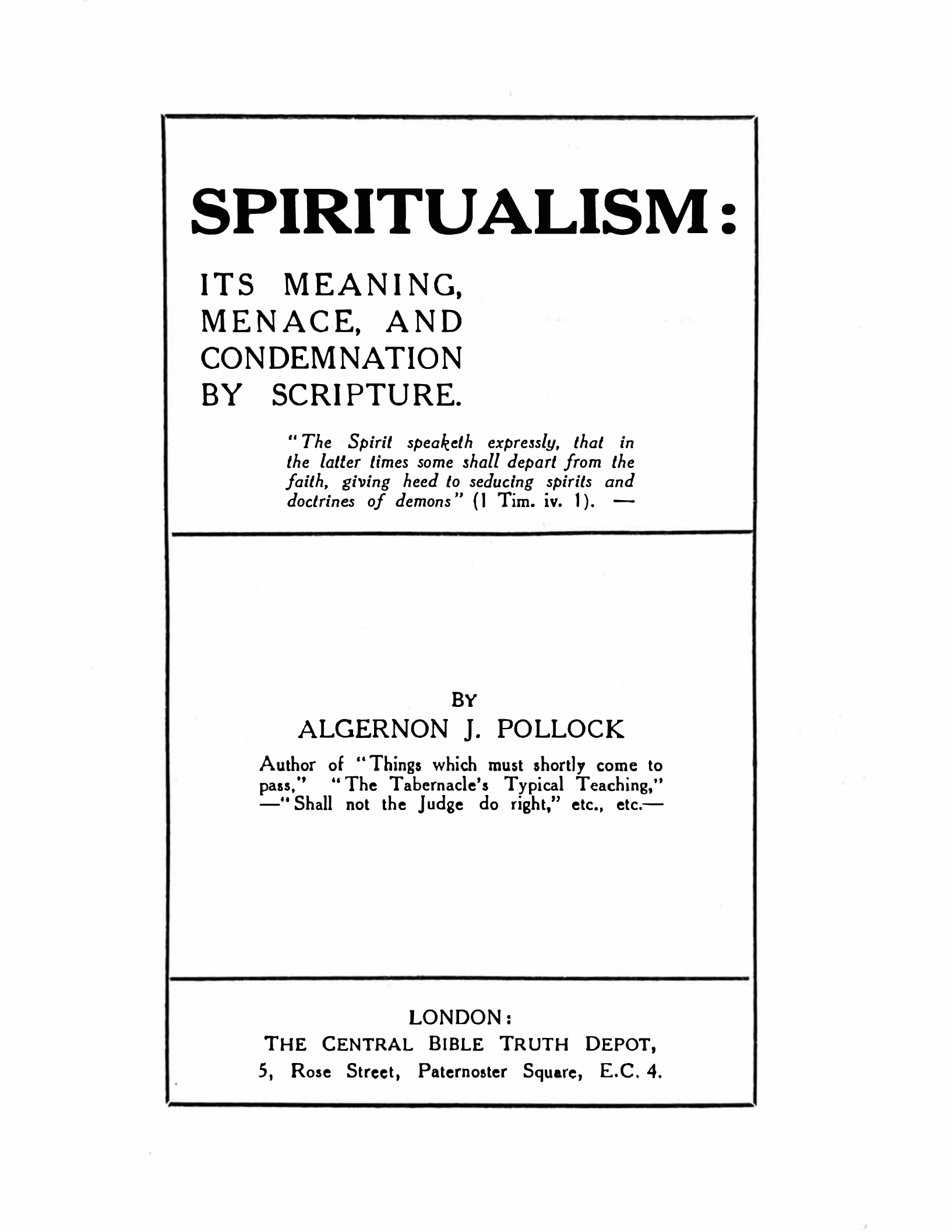Spiritualism: Its Meaning, Menace, and Condemnation by Scripture