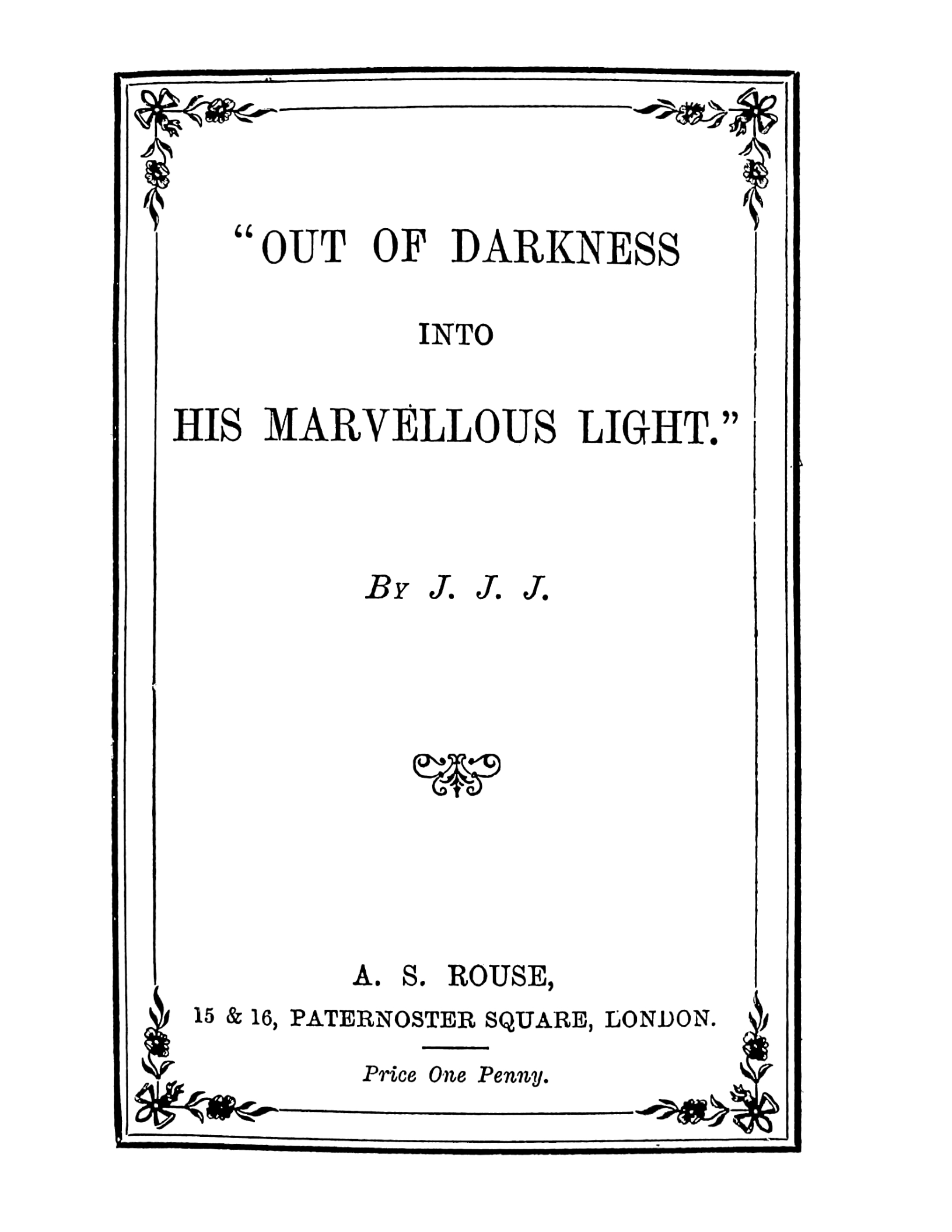 Out Of Darkness Into His Marvelous Light Plymouth Brethren Archive